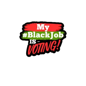 My Black Job is Voting Sticker