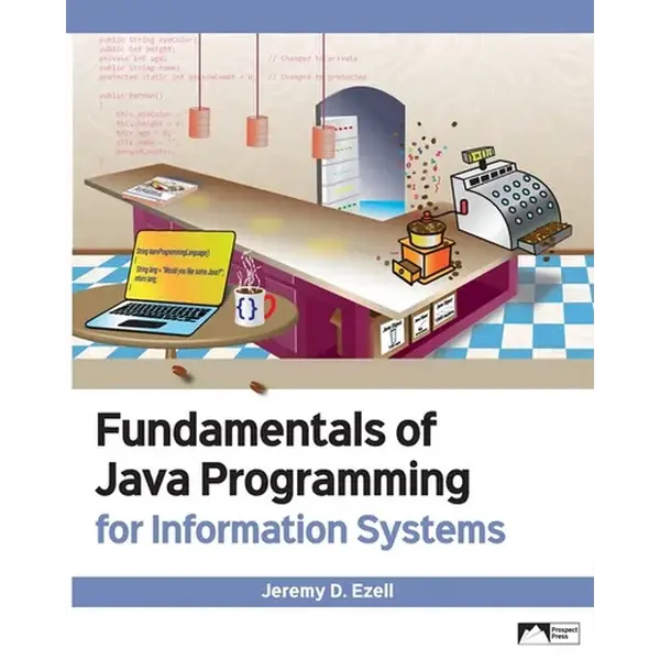 Fundamentals of Java Programming for Information Systems - Paperback
