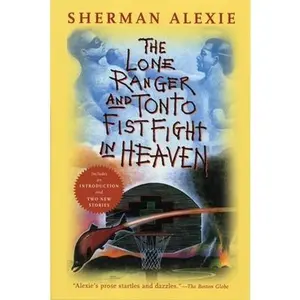 USED-The Lone Ranger and Tonto Fistfight in Heaven by Sherman Alexie (Paperback)