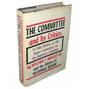USED Book - The committee and its critics;: A calm review of the House Committee on Un-American Activities, by william buckley (Hardcover) - english