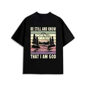 Be Still & Know God Tee Mens Christianity funny t shirts black 180G 100% Cotton Daytime and weekend wear New spring and autumn styles Fashionable printed T-shirts religious prints religious gifts Trendy print design