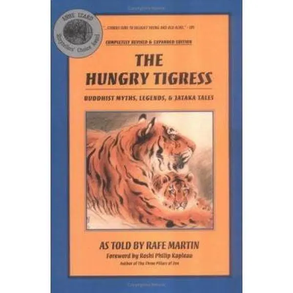 USED-The Hungry Tigress: Buddhist Myths, Legends, and Jataka Tales by Rafe Martin (Paperback)