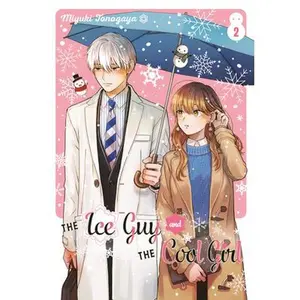 The Ice Guy and the Cool Girl 02 -- Miyuki Tonogaya - Paperback