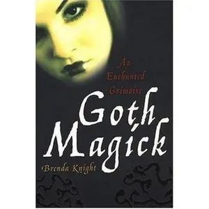 USED-Goth Magick: An Enchanted Grimoire by Brenda Knight (Paperback)