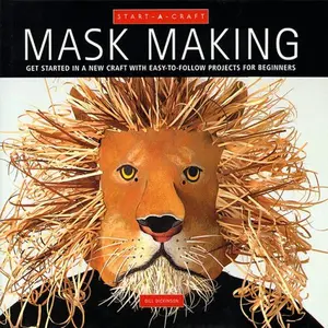 USED-Mask Making: Get Started in a New Craft With Easy-To-Follow Projects for Beginners (Start-A-Craft Series) by Gill Dickinson Inc. Book Sales (Hardcover)