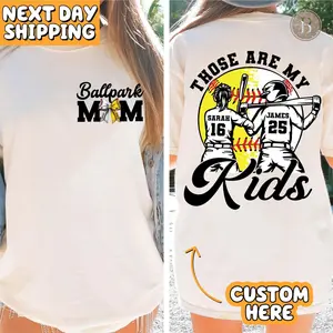 Custom Baseball Softball Mom, Ballpark Mama T-Shirt - Sweatshirt - Hoodie, Those Are My Kids, Baseball Softball Shirt For Mom, Mother's Day Gift