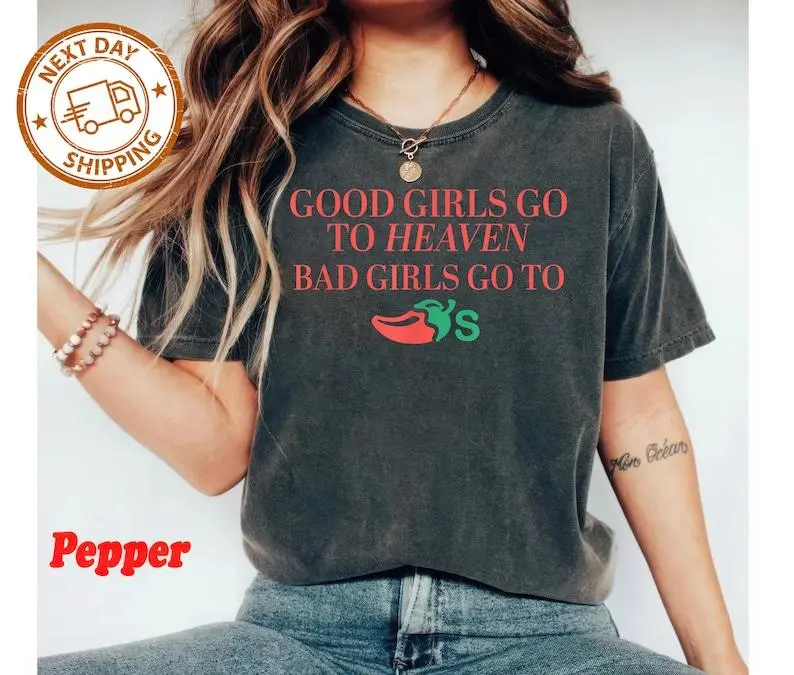 Good Girls Go to Heaven, Bad Girls Go to Chili's T-shirt, Chili Pepper Shirt, Gag Gift, Foodie Shirt, Chilis Restaurant Tee, Print T-shirt
