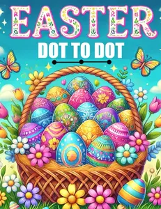 Easter Dot to Dot Book: Large Print Dot-to-Dot Puzzles for Adults and Seniors | Easter Spring Season