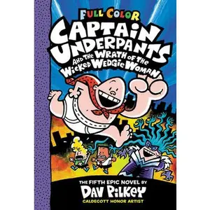 USED-Captain Underpants and the Wrath of the Wicked Wedgie Woman: Color Edition (Captain Underpants #5): Volume 5 by Pilkey, Dav (Hardcover)