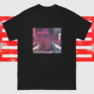 I have played these games before Squid Games Unisex Tee Shirt