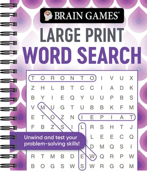 Brain Games - Large Print Word Search: Unwind and Test Your Problem-Solving Skills Easy to Read, Fun to Solve Gift for Adults & Seniors -- Publications International Ltd, Spiral Bound, Comb or Coil