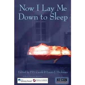 USED-Now I Lay Me Down To Sleep: A Charity Anthology Benefitting The Jimmy Fund / Dana-Farber Cancer Institute by Dana-Farber Cancer Institute (Paperback)