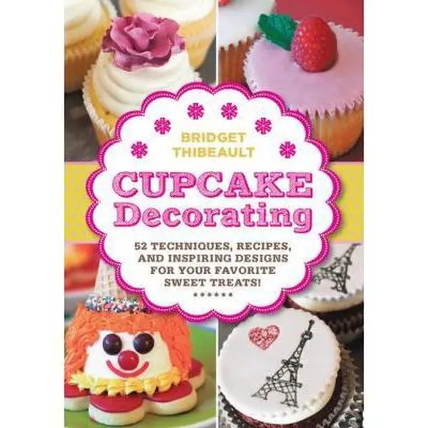 USED-Cupcake Decorating [mini book]: 52 Techniques, Recipes, and Inspiring Designs for your Favorite Sweet Treats! (Lab Series) by Bridget Thibeault (Hardcover)