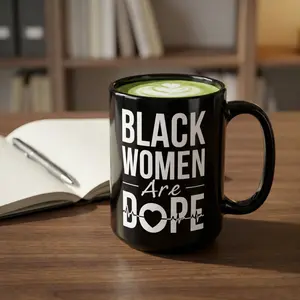Black Women Are Dope Mug | 15oz Black Ceramic Coffee Cup