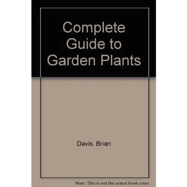 Used Good Hard Cover Garden Plants Guide Book by Brian Davis - English, for Gardeners, Gallery Books, Complete Guide To Garden Plants