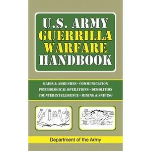 U.S. Army Guerrilla Warfare Handbook -- U S Department of the Army, Paperback