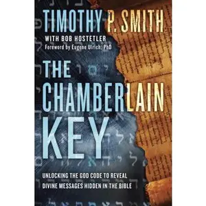 USED-The Chamberlain Key: Unlocking the God Code to Reveal Divine Messages Hidden in the Bible by Smith, Timothy P. (Hardcover)