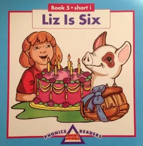 USED-Liz Is Six (Phonics Readers: Short Vowels, Book 5 Short i) by Unknown . (Paperback)