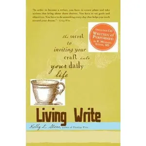 USED-Living Write: The Secret to Inviting Your Craft into Your Daily Life by Kelly L. Stone (Paperback)