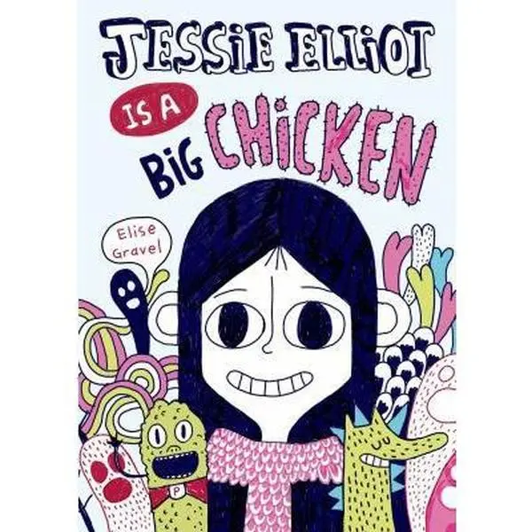 USED-Jessie Elliot Is a Big Chicken by Elise Gravel (Hardcover)