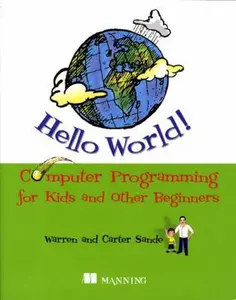 USED-Hello World! Computer Programming for Kids and Other Beginners by Sande, Warren (Paperback)