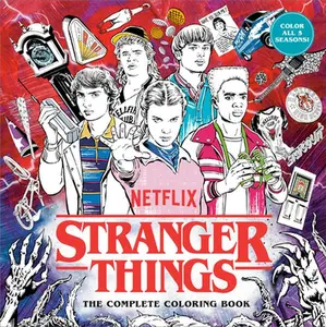 Stranger Things: The Complete Coloring Book (Color All Five Seasons!) -- Netflix, Paperback