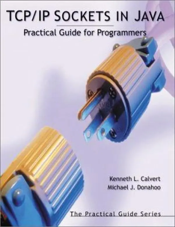 USED-TCP/IP Sockets in Java: Practical Guide for Programmers (The Practical Guides) by Kenneth L. Calvert (Paperback)