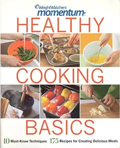 USED-Weight Watchers Momentum Healthy Cooking Basics by Weight Watchers (Paperback)