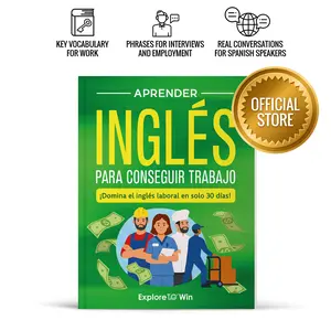 Learn English for Work: Master Professional English in Just 30 Days — Includes Essential Vocabulary, Interview Phrases, and Real Conversations for Spanish Speakers