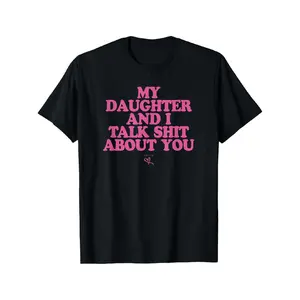 Humorous Mom TShirt Featuring Daughter and I Talk Shit About You Gift