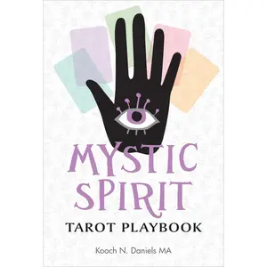 USED-Mystic Spirit Tarot Playbook: The 22 Major Arcana & Development of Your Third Eye by Daniels, Kooch N. (Hardcover)