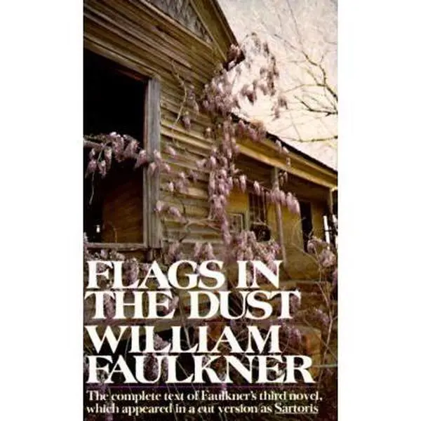 USED Book - Flags in the Dust: The complete text of Faulkner's third novel, which appeared in a cut version as Sartoris by William Faulkner (Unknown) - english