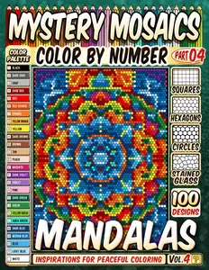 100 Mandalas Quest Patterns - Mystery Mosaic Color by Number - Vol. 4: Calming Celtic Knots, Ethereal Patterns, and Contemporary Motifs for Relaxation and Focus
