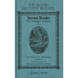 USED Book - Second Reader for Younger Classes (The Moore McGuffey Readers) by William H. McGuffey (Hardcover) - english