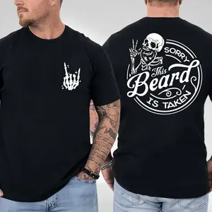 Sorry This Beard Is Taken Funny T-Shirt, Beard Men Shirt, Funny Skeleton Shirt, Gift for Husband, Gif for Dad, Humorous Shirt, Best Dad Ever, Funny Dad, Dad Jokes Shirt