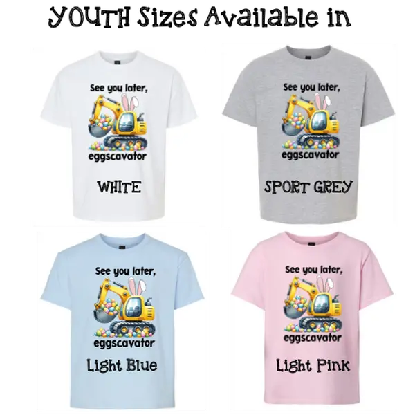 Easter Eggscavator T-Shirt Youth or Adult Top - Soft Fabric, Suitable for Women/Kids/Men, Ideal for Easter Celebrations Top Comfort Tshirt