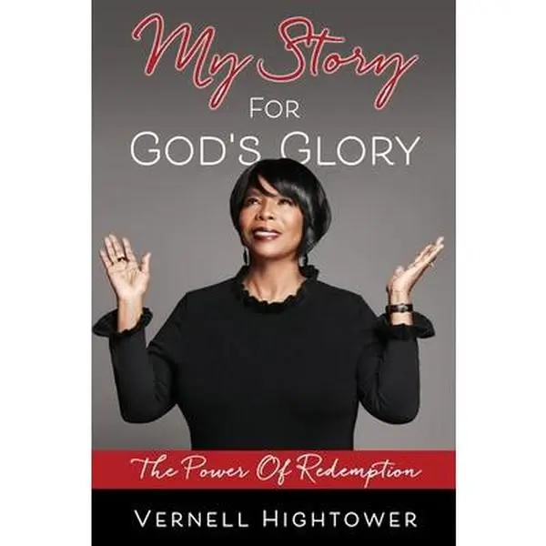 USED-My story For God's Glory: The Power Of Redemption by Hightower, Vernell (Paperback)