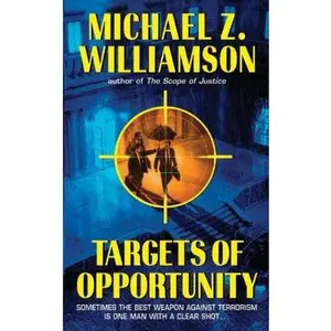 USED-Targets of Opportunity by Williamson, Michael Z. (Mass Market Paperback)