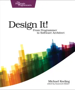 USED-Design It!: From Programmer to Software Architect by Keeling, Michael (Paperback)