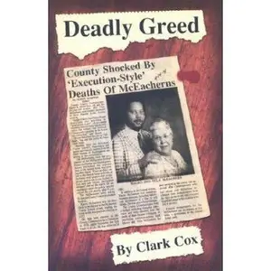 USED Book - Deadly Greed: The McEachern Murders in Hamlet, North Carolina by Clark Cox (Paperback) - english