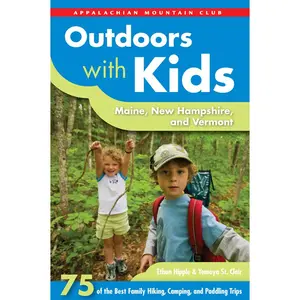USED-Outdoors with Kids: Maine, New Hampshire, and Vermont: 75 of the Best Family Hiking, Camping, and Paddling Trips by Hipple, Ethan (Paperback)