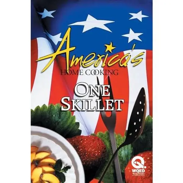 USED-WQED America's Home Cooking One Skillet Cookbook | 120 Classic Family Recipes for Hearty Soups, Stews & Casseroles | Easy, Delicious One-Pan Meals for Busy Cooks | Presented by Chris Fennimore | 2007 (Plastic Comb)