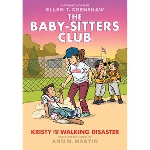 Kristy and the Walking Disaster: A Graphic Novel (the Baby-Sitters Club #16) -- Ellen T. Crenshaw, Hardcover