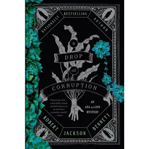 A Drop of Corruption: An Ana and Din Mystery -- Robert Jackson Bennett - Paperback