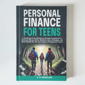 A. P. McMillan Personal Finance for Teens: A Roadmap from Allowance to Investment - Budgeting, Saving, Smart Spending, Investing Guide with Money Skills, Wealth Building for Ages 13-19 (Economics & Management, Finance & Investment Book), Graduations, Teac