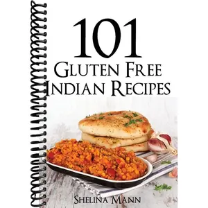101 Gluten Free Indian Recipes