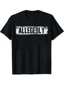 "Allegedly" True Crime Humor Casual T-Shirt | Distressed Legal Meme Graphic Tee | Funny Lawyer & Podcast Top