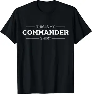 100% Cotton This Is My Commander Shirt Funny Gift T-shirt