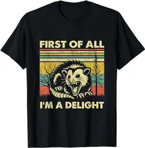 First Of All I'm A Delight Sarcastic Angry Opossum Possum T-Shirt Cotton Grey