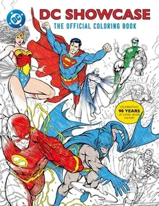 DC Showcase: The Official Coloring Book -- Insight Editions - Paperback